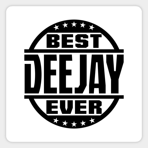 Best Deejay Ever Magnet by colorsplash